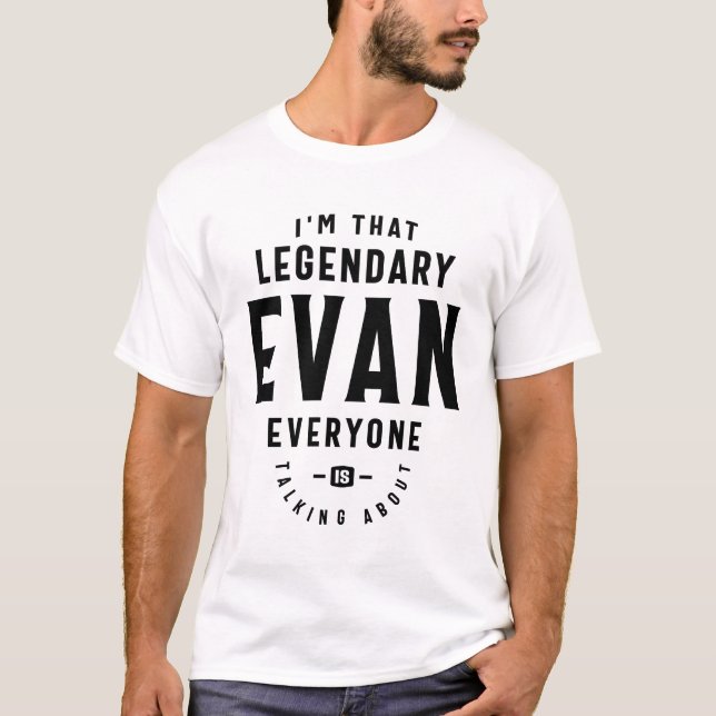 The Legendary Evan Custom Name Evan T-Shirt (Front)