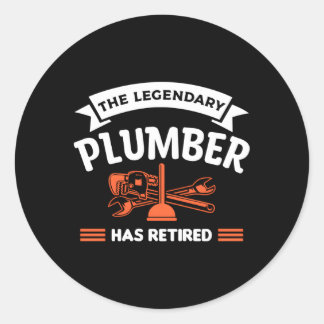 The Legendary Plumber Has Retired Plumbing Plumber Classic Round Sticker