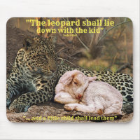 "The leopard shall lie down with the kid"Isaiah 11