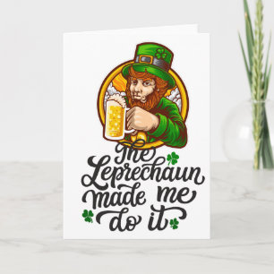 The Leprechaun Made Me Do It Card