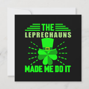 The Leprechauns made me do it