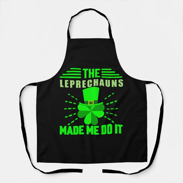 The Leprechauns made me do it Apron (Front)