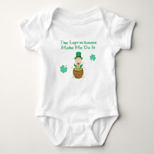 The Leprechauns Made Me Do it Baby Bodysuit