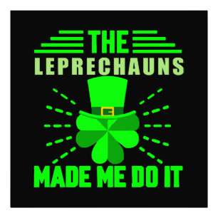 The Leprechauns made me do it Photo Print