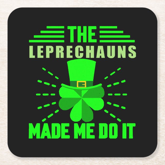 The Leprechauns made me do it Square Paper Coaster (Front)