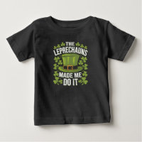 The Leprechauns Made Me Do It St Patrick's Day