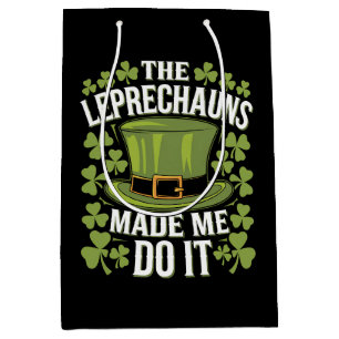 The Leprechauns Made Me Do It St Patrick's Day Medium Gift Bag