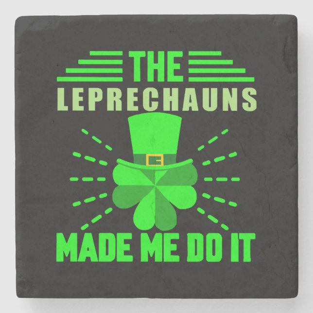 The Leprechauns made me do it Stone Coaster (Front)