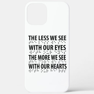 The Less We See With Our Eyes - Blindness Braille iPhone 12 Pro Max Case