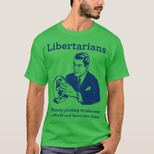 The Libertarian Plot T-Shirt
