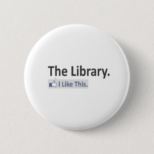 The Library...I Like This 6 Cm Round Badge