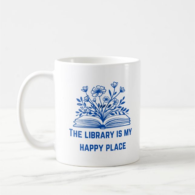 The Library is My Happy Place – Inspirational Coffee Mug (Left)