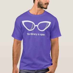 The Library Is Open Funny Drag Queen T-Shirt