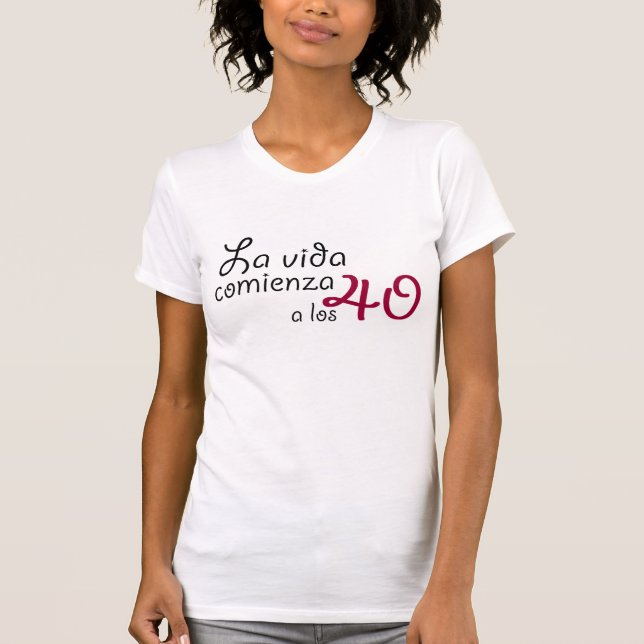 The life begins to the 40 T-Shirt (Front)