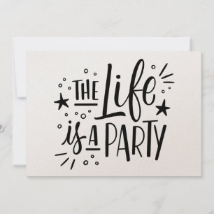 "The Life Is a Party" Celebration Invitation – Fun