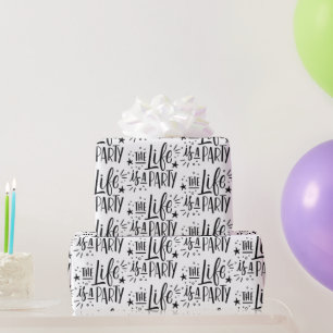 The Life Is a Party – Cheerful Celebration Quote Wrapping Paper