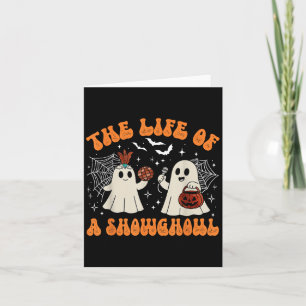 The Life Of A Showghoul Cute Ghost Halloween Retro Card