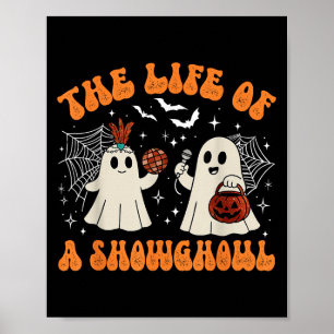The Life Of A Showghoul Cute Ghost Halloween Retro Poster