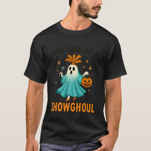 The Life of a Showghoul Fun Retro Halloween Show G T-Shirt