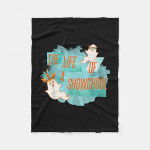 The life of a showghoul funny halloween ghost girl fleece blanket
