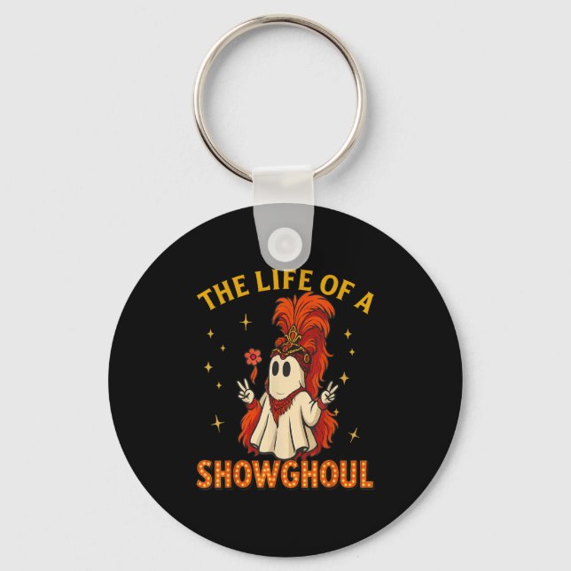 The Life Of A Showghoul Funny Halloween Ghost Girl Key Ring (Front)