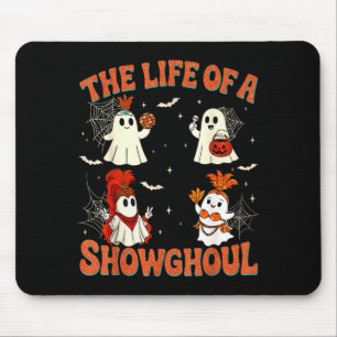 The life of a showghoul funny halloween ghost girl mouse pad