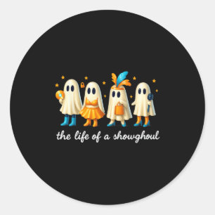 The Life Of A Showghoul Funny Soky Halloween Srit Classic Round Sticker