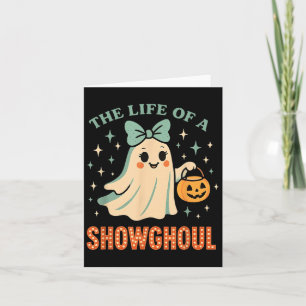 The Life Of A Showghoul Ghost Retro Halloween Soky Card