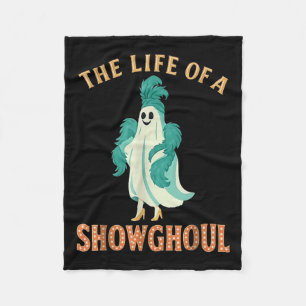The Life Of A Showghoul Halloween Costume Show Gho Fleece Blanket