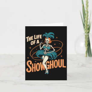 The Life Of A Showghoul Retro Halloween Show Skele Card