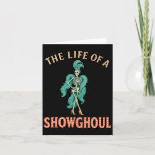 The Life Of A Showghoul Retro Halloween Show Skele Card