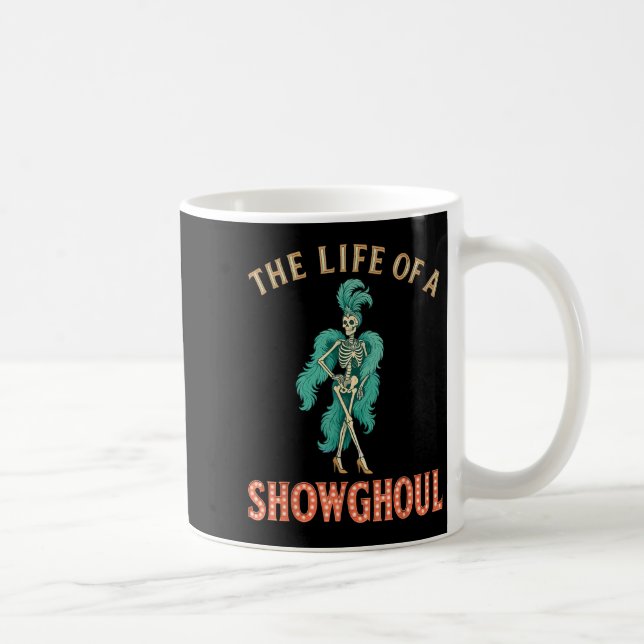 The Life Of A Showghoul Retro Halloween Show Skele Coffee Mug (Right)