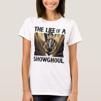 The Life of a Showghoul