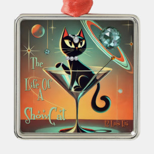 The Life Of A Showgirl Cat Metal Ornament