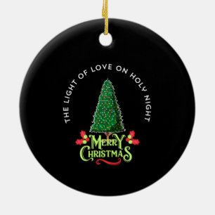 THE LIGHT OF LOVE ON HOLY NIGHT, CERAMIC ORNAMENT