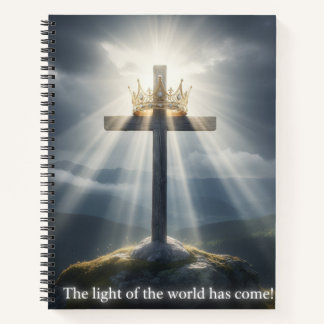 The light of the world has come! notebook