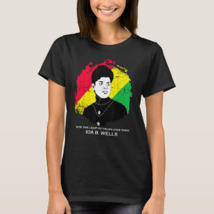 The Light Of Truth Black History Month Quote Ida B T-Shirt