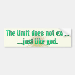 The Limit Does Not Exist.. Just Like God Bumper Bumper Sticker