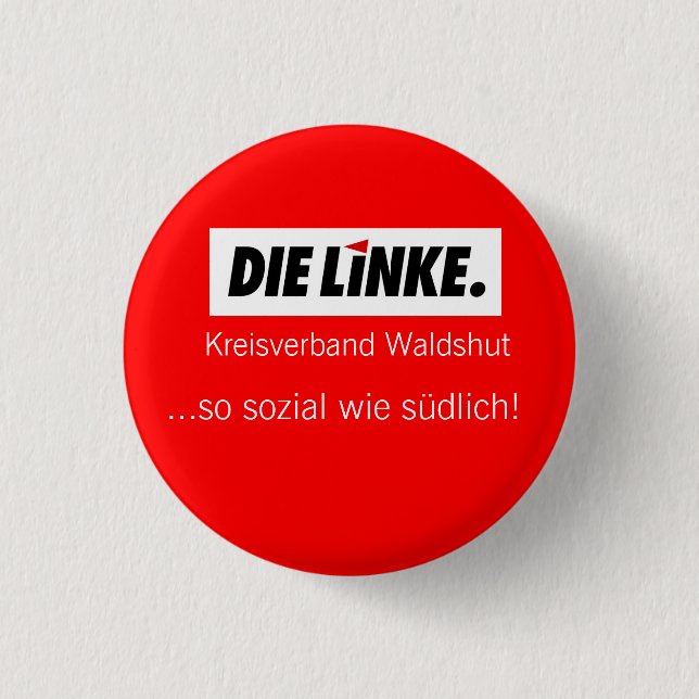 The Linke District Association Waldshut, ...so.. 3 Cm Round Badge (Front)