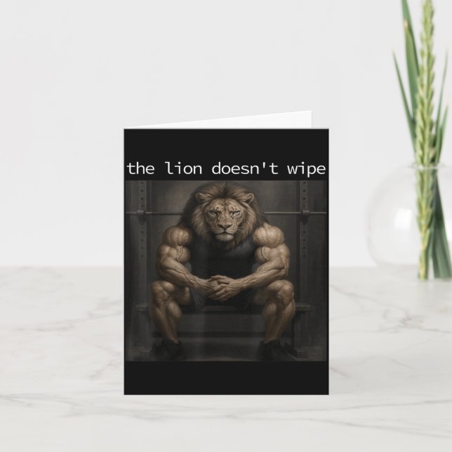 The Lion Does Not Wipe Lion Does Not Concern Himse Card (Front)