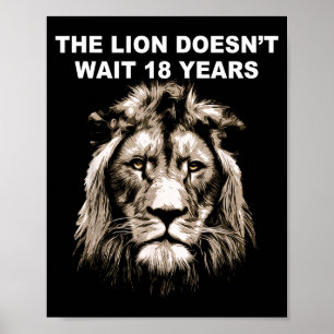 The Lion Doesn't Wait 18 Years Funny  Poster