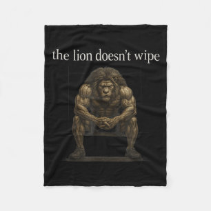 The Lion Doesn't Wipe Funny Gen Z Joke Brainrot Ra Fleece Blanket