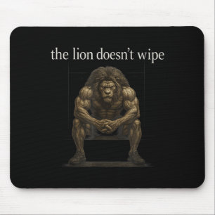 The Lion Doesn't Wipe Funny Gen Z Joke Brainrot Ra Mouse Pad