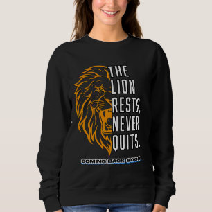 The Lion Rests Never Quits Hoodie   Motivational L