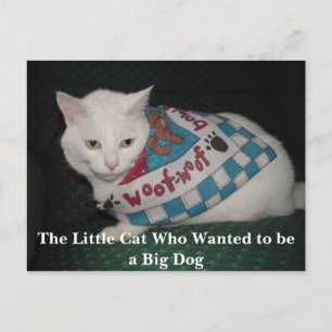The Little Cat Who Wanted to be a Big Dog Postcard