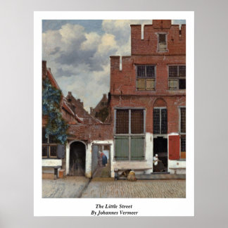 The Little Street By Johannes Vermeer Poster
