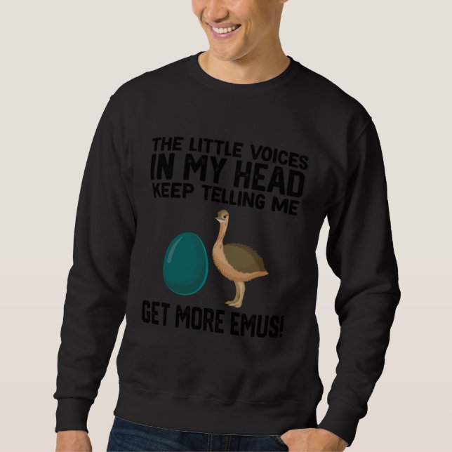 the little voices in my head keep telling me get m sweatshirt (Front)