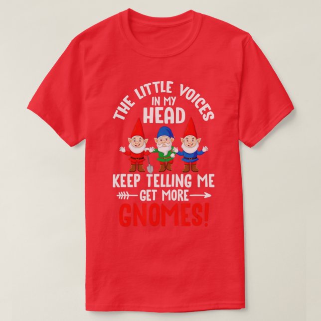 The Little Voices In My Head Keep Telling Me Get M T-Shirt (Design Front)