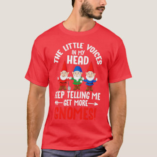 The Little Voices In My Head Keep Telling Me Get M T-Shirt