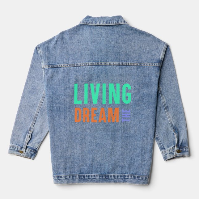 The Living Dream – Inspirational Lifestyle Design Denim Jacket (Back)